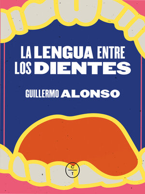 cover image of La lengua entre los dientes